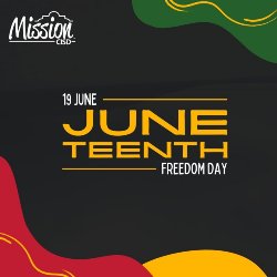 A graphic with rad, green and yellow border that reads "June 19 Juneteenth, Freedom Day" with the Mission CISD logo.
